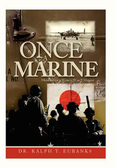 Once a Marine: Memoirs of a World War II Marine - Hardcover