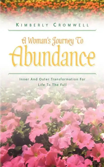 A Woman's Journey To Abundance - Paperback