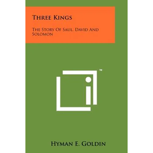 Three Kings: The Story Of Saul, David And Solomon - Paperback