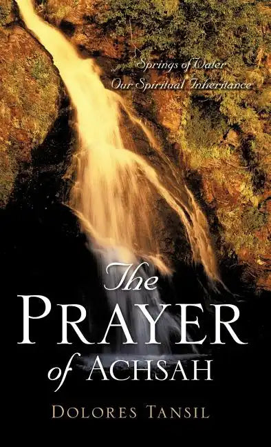 The Prayer of Achsah - Hardcover
