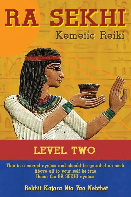 Ra Sekhi Kemetic Reiki Level 2 - Paperback