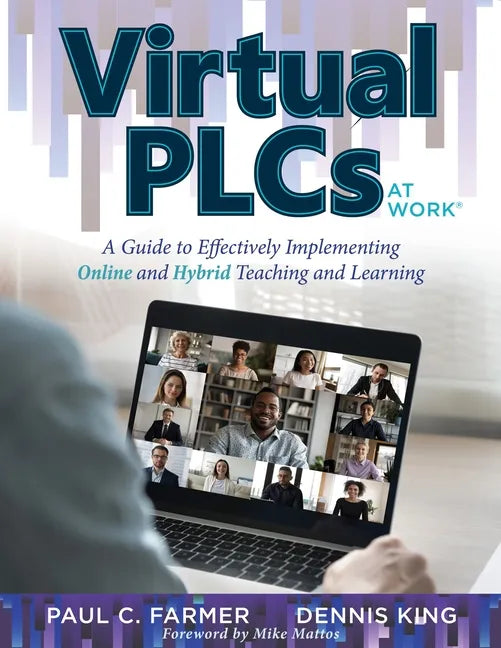 Virtual Plcs at Work(r): A Guide to Effectively Implementing Online and Hybrid Teaching and Learning (Tools, Tips, and Best Practices for Virtual Prof - Paperback