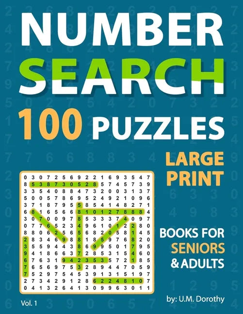 Large Print Number Search Books For Seniors: Fantastic 100 Number Find Puzzles in 20 Point Font Brain Games For Seniors And Adults Vol. 1 - Paperback
