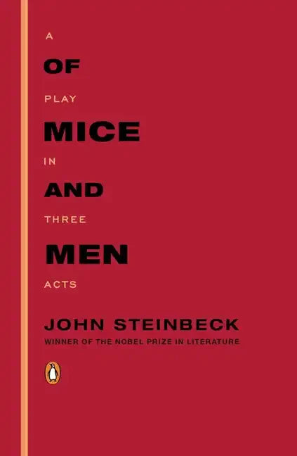 Of Mice and Men: A Play in Three Acts - Paperback