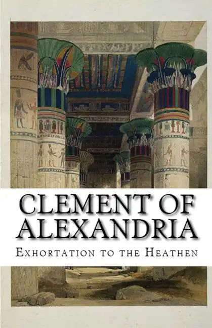 Exhortation to the Heathen - Paperback