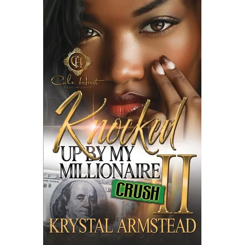 Knocked Up By My Millionaire Crush 2: An African American Romance - Paperback