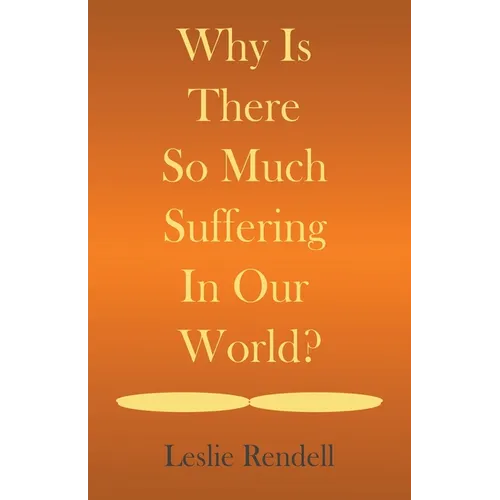Why Is There So Much Suffering In Our World - Paperback