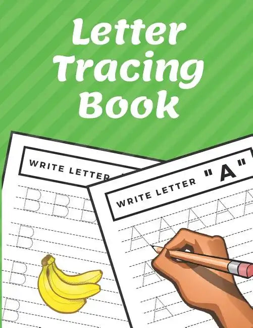 Letter Tracing Book: Trace Letters Workbook Alphabet Writing Practice for Preschoolers Kindergarten - Paperback