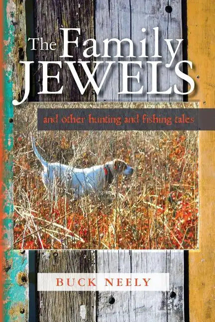 The Family Jewels: and other hunting and fishing tales - Paperback