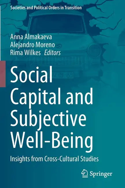 Social Capital and Subjective Well-Being: Insights from Cross-Cultural Studies - Paperback