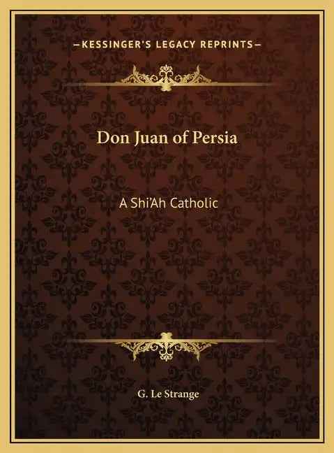 Don Juan of Persia: A Shi'Ah Catholic - Hardcover