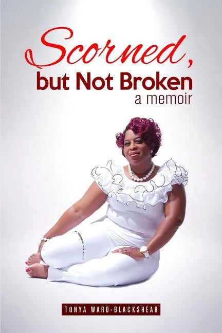 Scorned, but Not Broken - Paperback