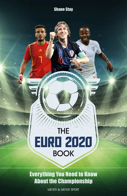 The Euro 2020: Everything You Need to Know about the Championship - Paperback
