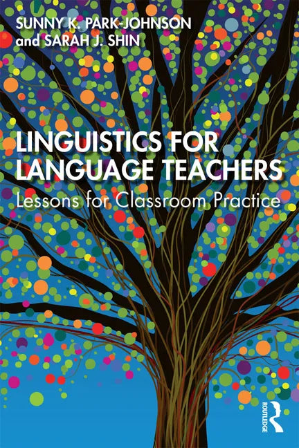 Linguistics for Language Teachers: Lessons for Classroom Practice - Paperback