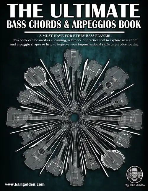 The Ultimate Bass Chords & Arpeggios Book: Essential for every bass player! - Paperback