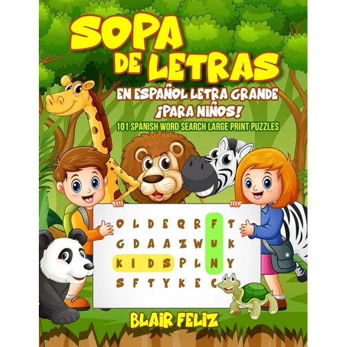 Sopa de Letras en Espal Letra Grande: ｡Para Nis!: 101 Spanish Word Search Large Print Puzzles - Paperback