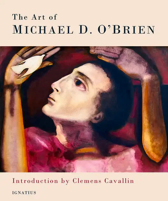 The Art of Michael D. O'Brien - Hardcover