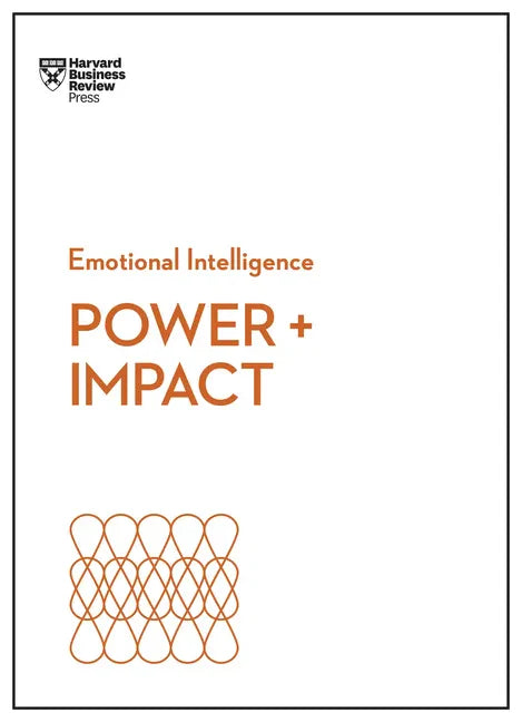 Power and Impact (HBR Emotional Intelligence Series) - Paperback