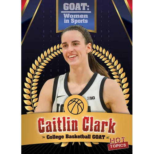 Caitlin Clark: College Basketball Goat - Library Binding