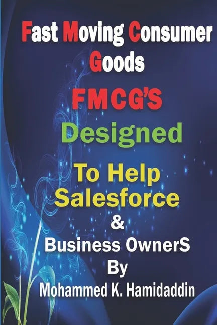 Fmcg: Designed to Help Salesforce & Customer Development Mangers as well as Business Owners - Paperback