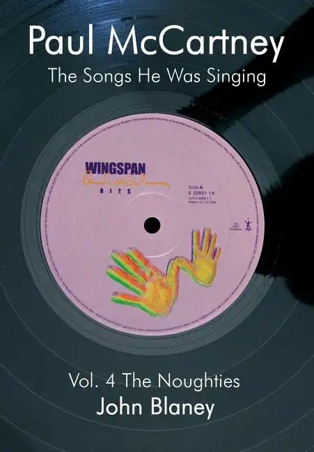 Paul McCartney: The Noughties Vol.4: The Songs He Was Singing - Paperback