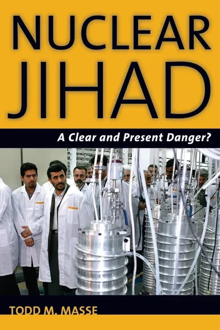 Nuclear Jihad: A Clear and Present Danger? - Hardcover
