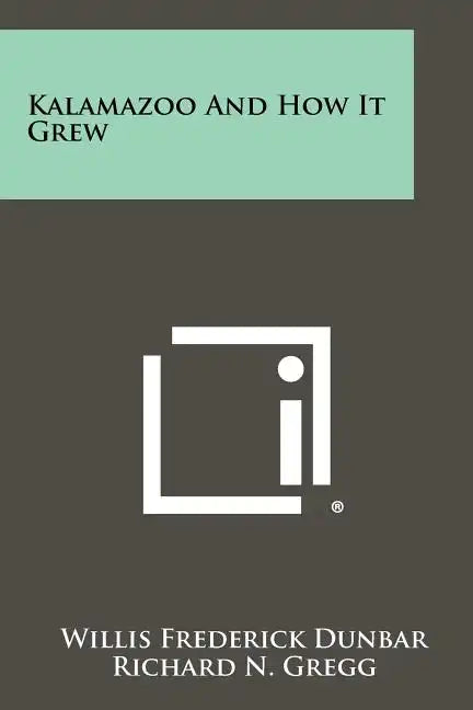 Kalamazoo And How It Grew - Paperback