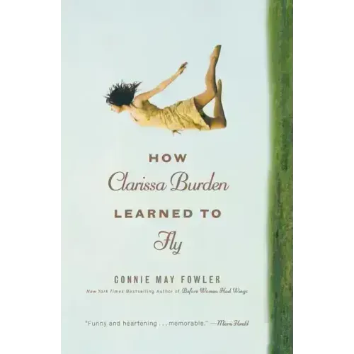 How Clarissa Burden Learned to Fly - Paperback