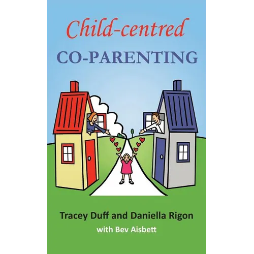 Child-centred Co-Parenting - Paperback