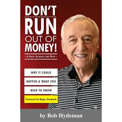 Don't Run Out of Money!: A Shot Across the Bow - Paperback