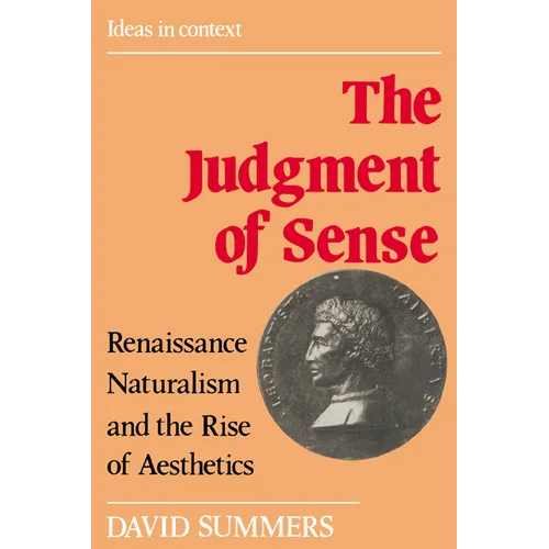 The Judgment of Sense: Renaissance Naturalism and the Rise of Aesthetics - Paperback