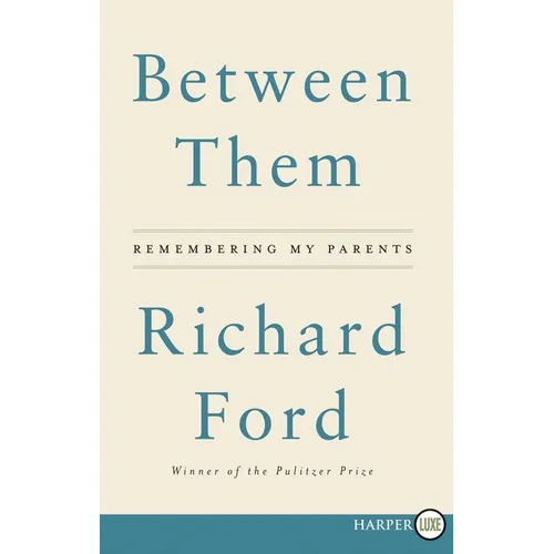 Between Them: Remembering My Parents - Paperback