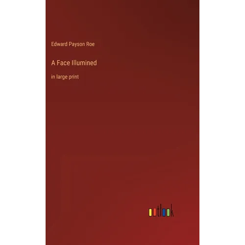 A Face Illumined: in large print - Hardcover