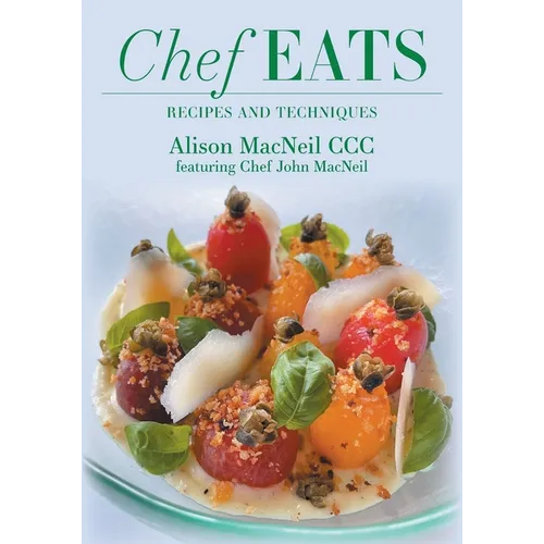 Chef Eats: Recipes and Techniques - Paperback