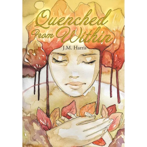 Quenched from Within - Hardcover