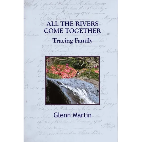 All the Rivers Come Together: Tracing Family - Paperback