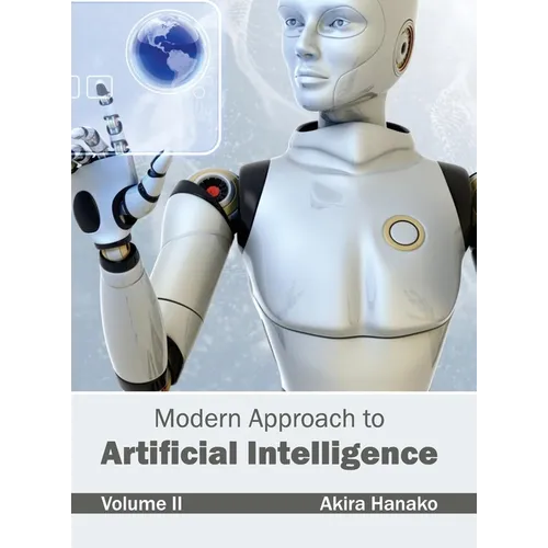 Modern Approach to Artificial Intelligence: Volume II - Hardcover