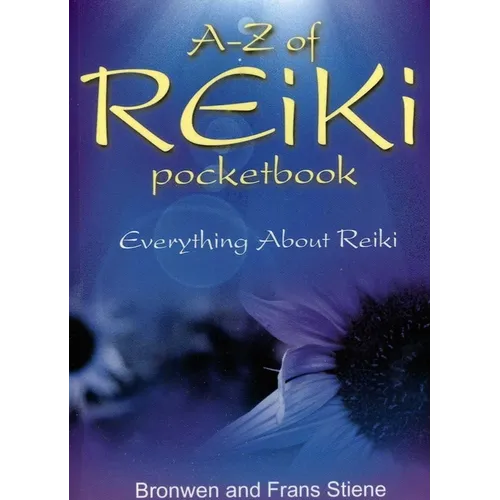 A-Z of Reiki Pocketbook: Everything You Need to Know about Reiki - Paperback