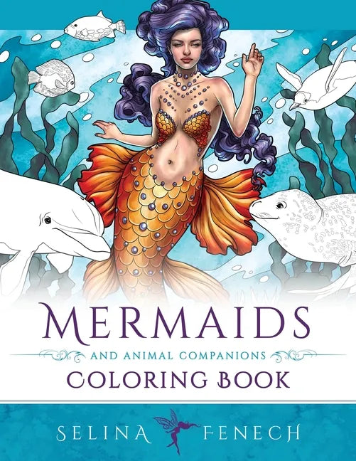 Mermaids and Animal Companions Coloring Book: Fantasy Coloring for Grown Ups - Paperback