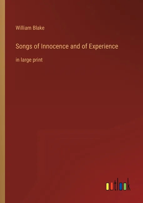 Songs of Innocence and of Experience: in large print - Paperback