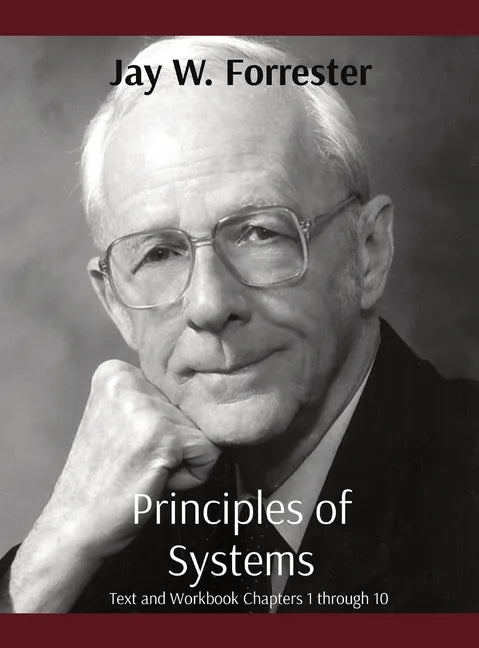 Principles of Systems: Text and Workbook Chapters 1 through 10 - Hardcover