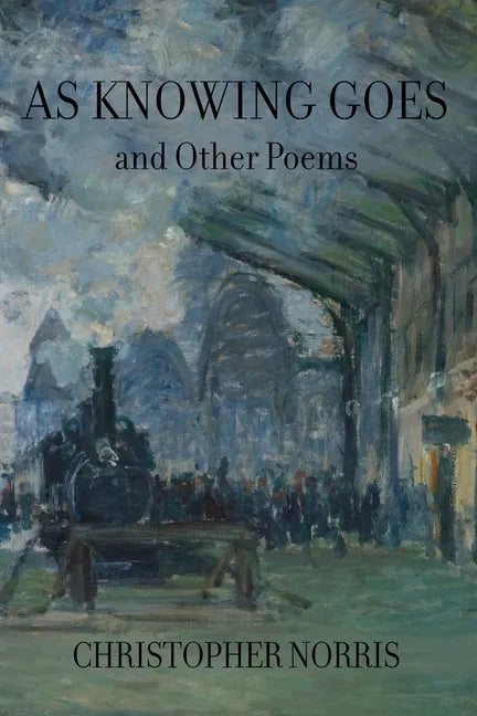 As Knowing Goes and Other Poems - Paperback
