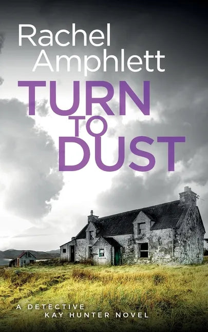 Turn to Dust: A Detective Kay Hunter mystery - Paperback