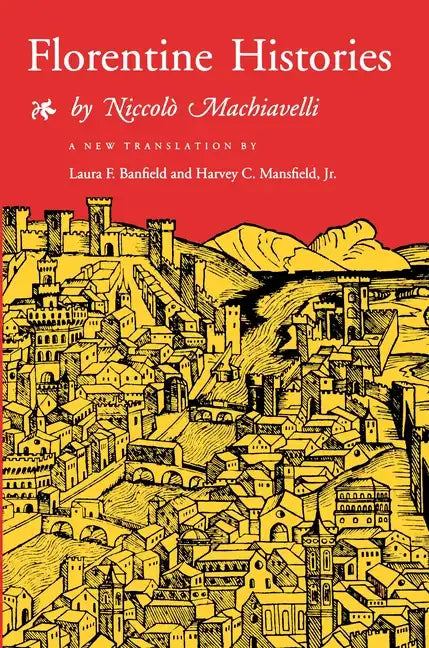 Florentine Histories: Newly Translated Edition - Paperback