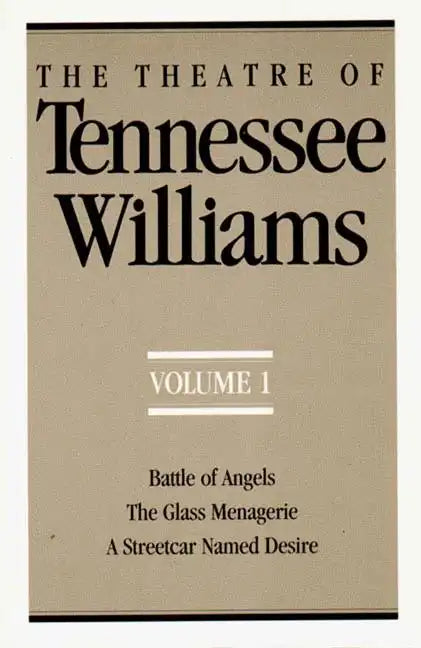 The Theatre of Tennessee Williams, Volume I: Battle of Angels, the Glass Menagerie, a Streetcar Named Desire - Paperback