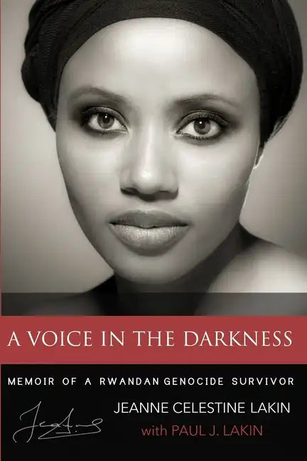 A Voice in the Darkness: Memoir of a Rwandan Genocide Survivor - Paperback