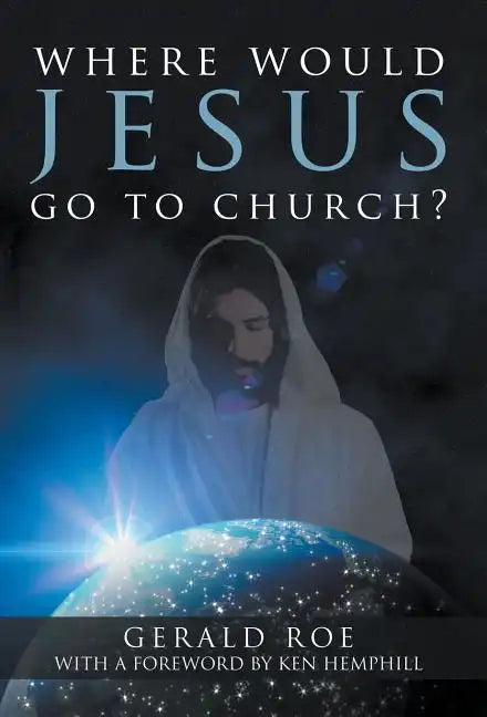 Where Would Jesus Go to Church? - Hardcover