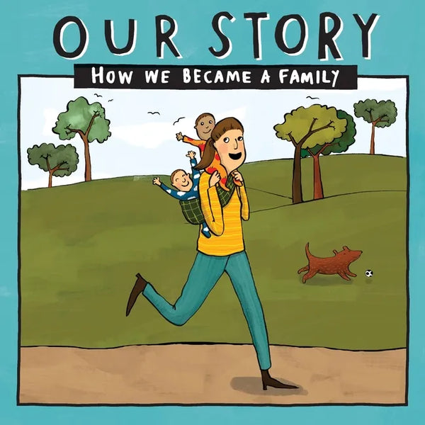 Our Story - How We Became a Family (34): Solo mum families who used embryo donation - twins - Paperback