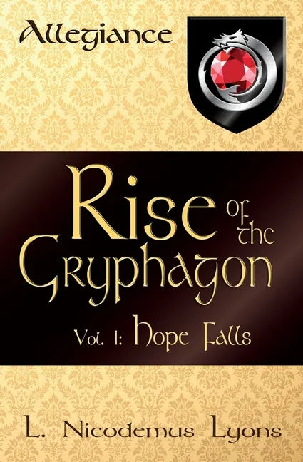 Rise of the Gryphagon: Vol. 1: Hope Falls - Paperback