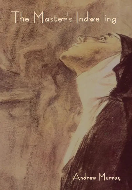 The Master's Indwelling - Hardcover